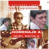 Homenaje a Noel Nicola (Tribute to Noel Nicola) [Tercer Aniversario]