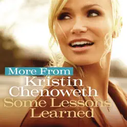 More from Some Lessons Learned - Single - Kristin Chenoweth More from Some Lessons Learned - Single - Kristin Chenoweth