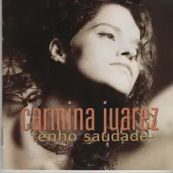 Tenho Saudade - Homenagem a Elisinha Coelho - Carmina Juarez