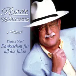 Einfach leben - Best of - Dankeschön für all die Jahre - Roger Whittaker