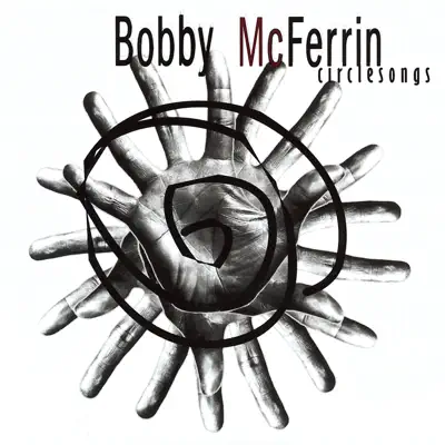 Circlesongs - Bobby Mcferrin