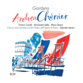 Giordano: Andrea Chénier - ローマ歌劇場合唱団, ガブリエレ・サンティーニ & ローマ歌劇場管弦楽団