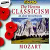 The Vienna Classicism in Slow Movements album lyrics, reviews, download