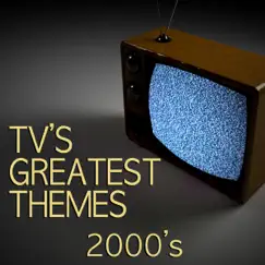 Tv's Greatest Themes - 2000's by TV Tunesters album reviews, ratings, credits