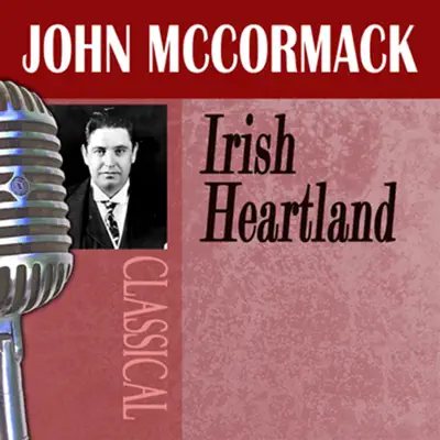 Irish Heartland - John McCormack