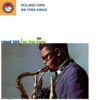 Roland Kirk - You Did It, You Did It