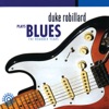 Duke Robillard Plays Blues - The Rounder Years
