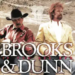 If You See Her - Brooks & Dunn