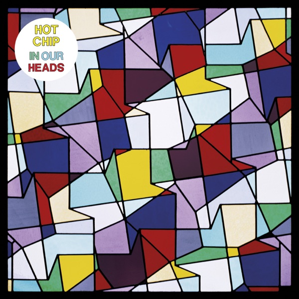 Hot Chip – In Our Heads