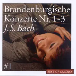 Best of Classics, Vol. 1 - Bach: Brandénburg Concertos - London Festival Orchestra Best of Classics, Vol. 1 - Bach: Brandénburg Concertos - London Festival Orchestra