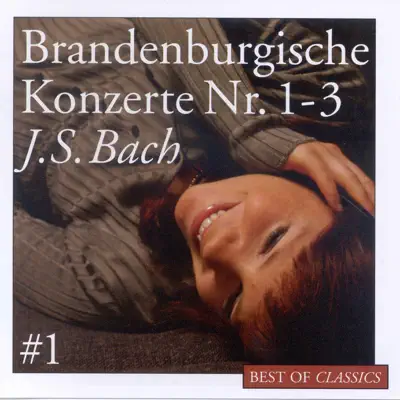 Best of Classics, Vol. 1 - Bach: Brandénburg Concertos - London Festival Orchestra Best of Classics, Vol. 1 - Bach: Brandénburg Concertos - London Festival Orchestra