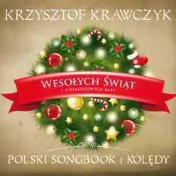 Wesolych Swiat z Gwiazdkowych Kart - Polski Songbook I Koledy - Krzysztof Krawczyk Wesolych Swiat z Gwiazdkowych Kart - Polski Songbook I Koledy - Krzysztof Krawczyk