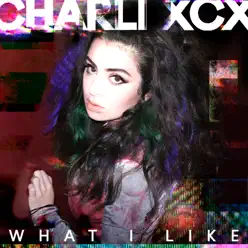What I Like - Single - Charli XCX