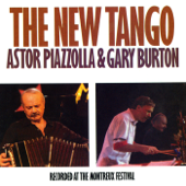 The New Tango: Recorded At the Montreux Festival (Live) - Astor Piazzolla & Gary Burton