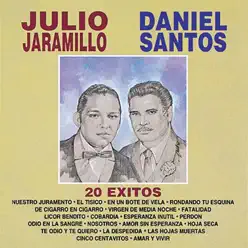 20 Éxitos - Julio Jaramillo y Daniel Santos - Julio Jaramillo