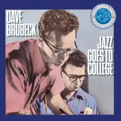Jazz Goes to College - The Dave Brubeck Quartet Jazz Goes to College - The Dave Brubeck Quartet
