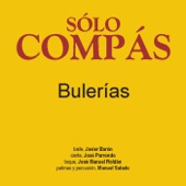 Solo Compás - Bulerías (feat. Javier Baron, José Parrondo & J.M.Roldán) artwork