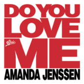 Do You Love Me - Amanda Jenssen