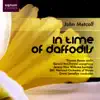 John Metcalf: In Time of Daffodils album lyrics, reviews, download