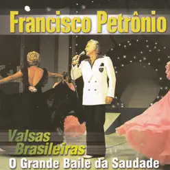 Valsas Brasileiras - Bodas de Prata - Francisco Petrônio