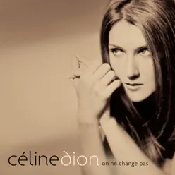 On ne change pas - Céline Dion