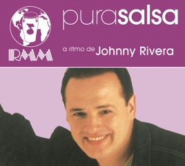 Resultado de imagen para johnny rivera Pura Salsa