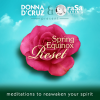 Various Artists - Donna D'Cruz & Rasa Living Present: Spring Equinox Reset - Meditations to Reawaken Your Spirit artwork