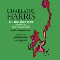 Charlaine Harris - All Together Dead: Sookie Stackhouse Southern Vampire Mystery #7 (Unabridged) artwork