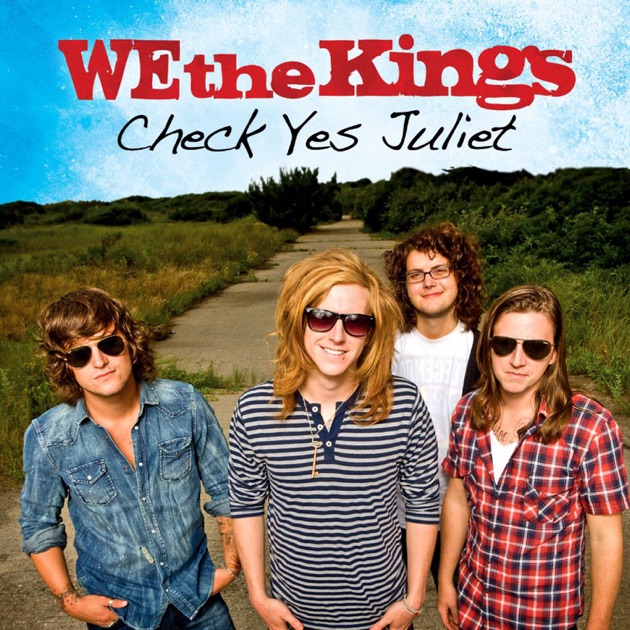 Check Yes Juliet Single by We the Kings on Apple Music