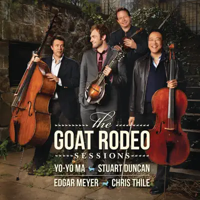 The Goat Rodeo Sessions - Yo-Yo Ma The Goat Rodeo Sessions - Yo-Yo Ma