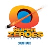Super Zeroes (Original Motion Picture Soundtrack)