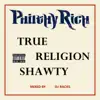 True Religion Shawty album lyrics, reviews, download