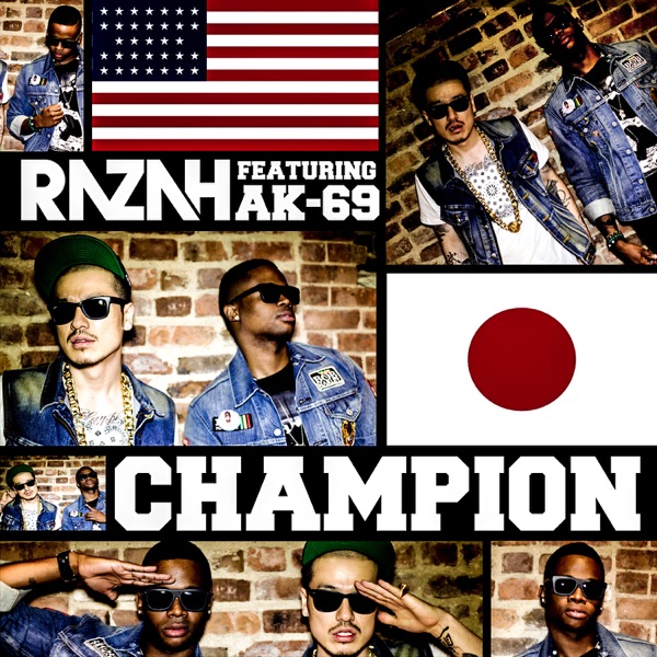 Champion (feat. AK-69) - Single - Razah