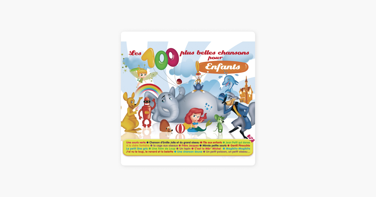 Les 100 Plus Belles Chansons Pour Enfants Par Various Artists