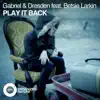 Stream & download Play It Back (feat. Betsie Larkin) [Remixes] - EP