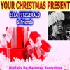 Your Christmas Present - Ella Fitzgerald & Friends (Remastered)