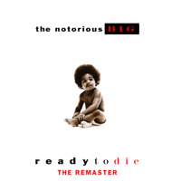 The Notorious B.I.G. - Ready To Die the Remaster artwork
