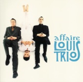 L'AFFAIRE LOUIS TRIO - chic planete