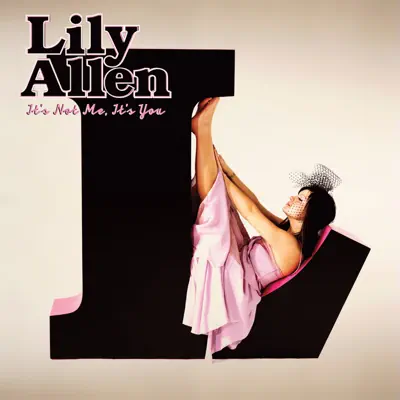 It's Not Me, It's You (Deluxe Version) - Lily Allen