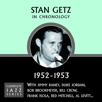 Complete Jazz Series 1952 - 1953 - Stan Getz