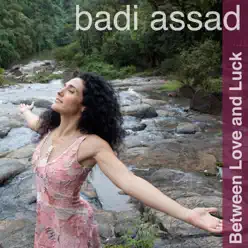 Between Love and Luck - Badi Assad