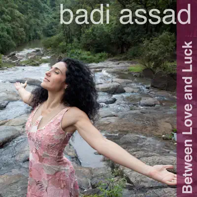 Between Love and Luck - Badi Assad