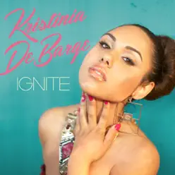 Ignite -Single - Kristinia DeBarge Ignite -Single - Kristinia DeBarge