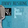Blues Rushing In album lyrics, reviews, download