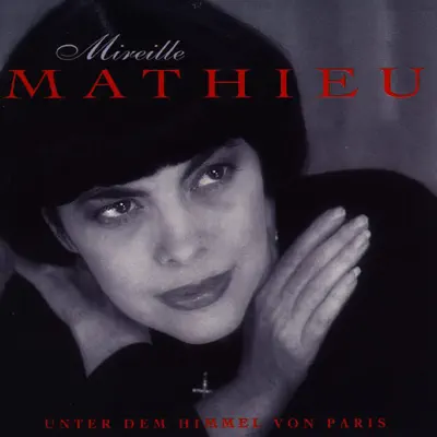 Unter dem Himmel von Paris - Mireille Mathieu