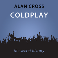 Alan Cross - Coldplay: The Alan Cross Guide (Unabridged) artwork
