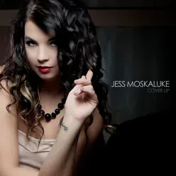 Cover Up, Vol. 1 - Jess Moskaluke