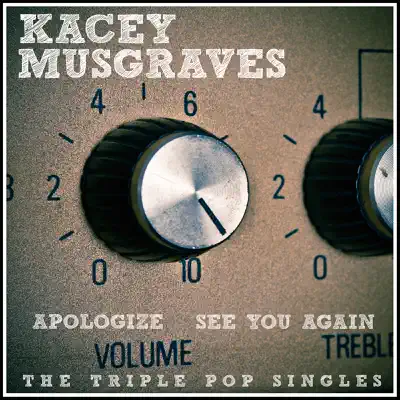 Apologize / See You Again (Acoustic) [Deluxe Single] - Kacey Musgraves