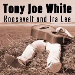 Roosevelt & Ira Lee - Tony Joe White