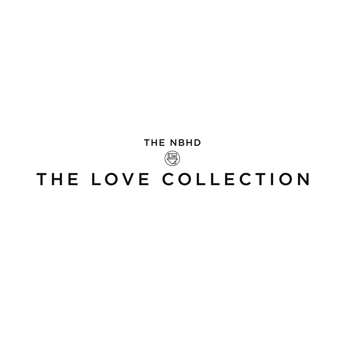 The neighbourhood baby came home. The neighbourhood the Love collection. The neighbourhood альбомы. The neighbourhood обложка альбома. The Love collection the neighbourhood обложка.